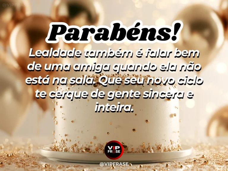 Mensagem de aniversário para amiga sobre lealdade, com amigas em ambiente social acolhedor.