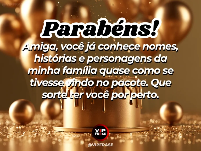 Mensagem de aniversário para amiga que virou da família, com reunião alegre ao redor da mesa