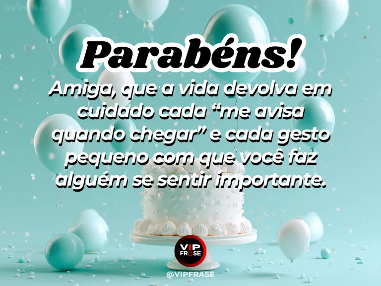 Parabéns para amiga em uma despedida noturna que transmite cuidado, atenção e amizade.