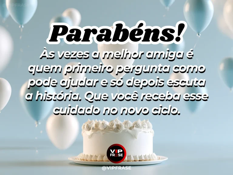 Mensagem de aniversário para amiga sobre apoio e cuidado, com duas amigas em momento acolhedor.