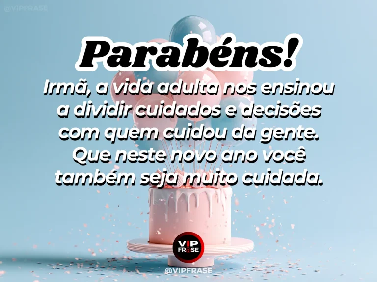 Mensagem de aniversário para irmã sobre cuidado familiar, com duas irmãs adultas caminhando lado a lado.