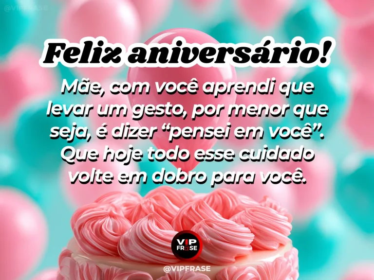 Mensagem de aniversário para mãe sobre pequenos gestos, com lembrança entregue com carinho
