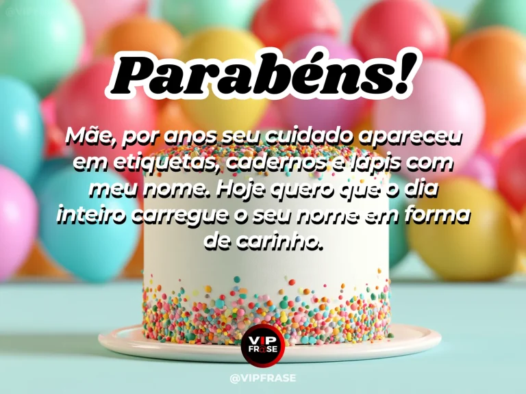 Mensagem de aniversário para mãe sobre carinho nos detalhes dos materiais e da rotina escolar.