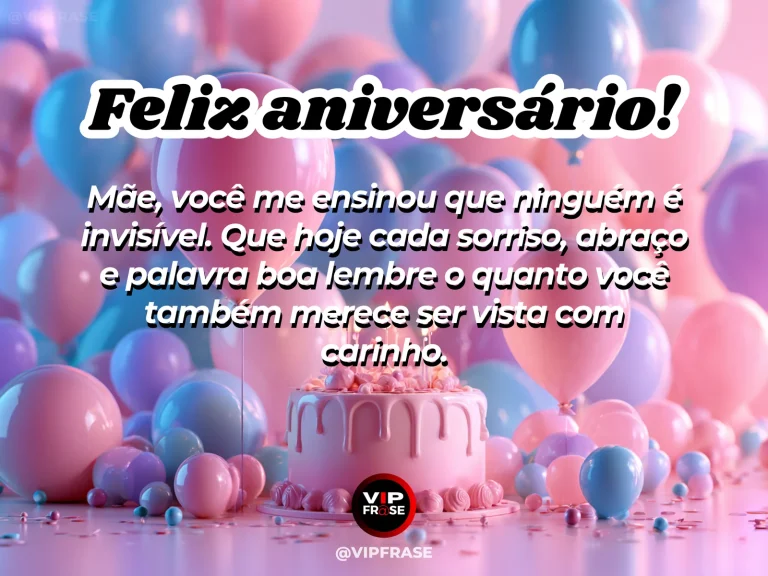 Mensagem de aniversário para mãe sobre atenção e carinho, com família reunida ao redor dela