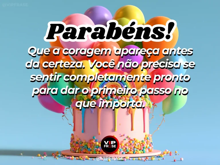 Frase de aniversário sobre coragem para começar, com escada iluminada e detalhes de festa.