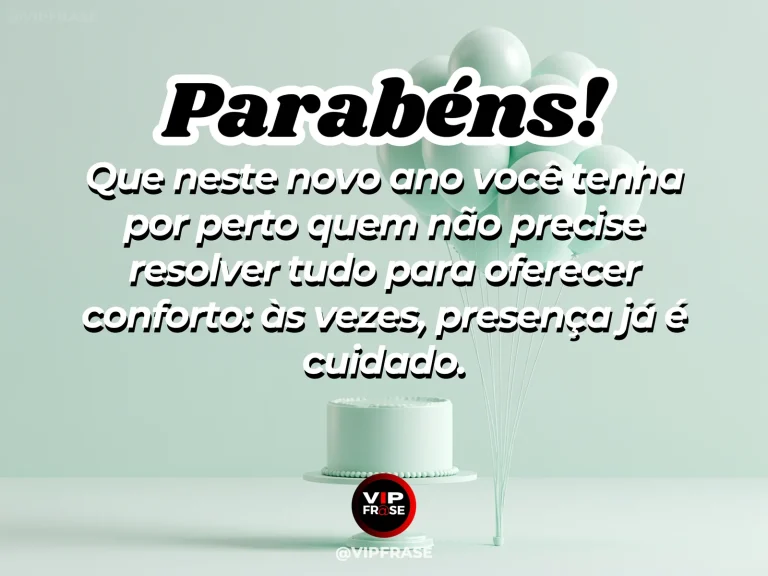 Frase de aniversário sobre conforto pela presença, com duas pessoas em gesto silencioso de cuidado.