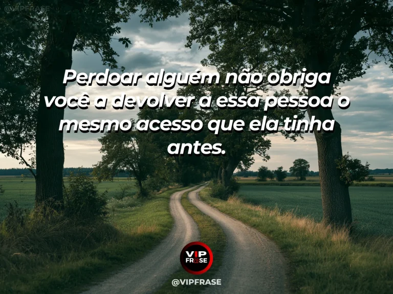 Frase reflexiva sobre perdão e autoestima com caminho florido com cerca baixa.