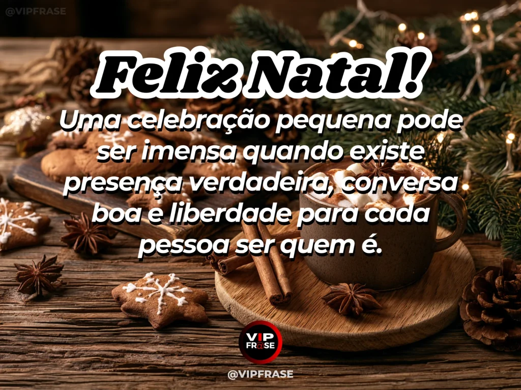 Frase de Natal sobre carinho, felicidade, em cena natalina acolhedora e elegante.