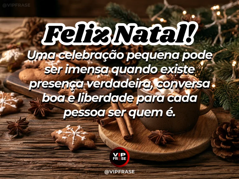 Frase de Natal sobre carinho, felicidade, em cena natalina acolhedora e elegante.
