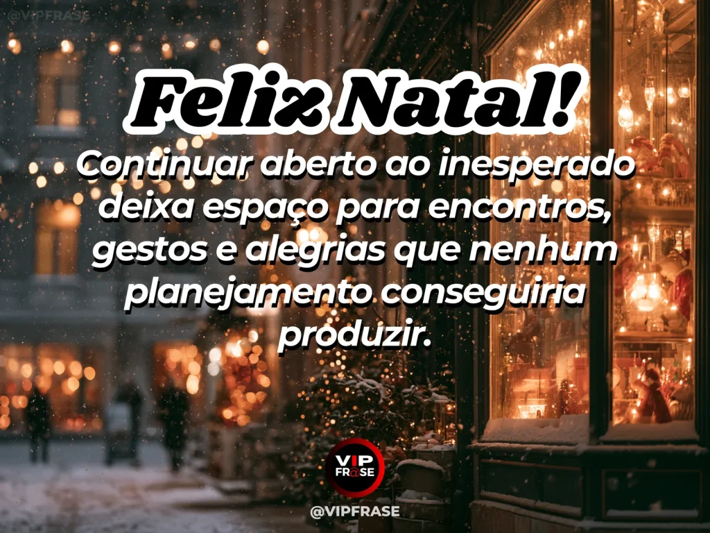 Frase de Natal sobre otimismo, felicidade, em cena natalina acolhedora e elegante.