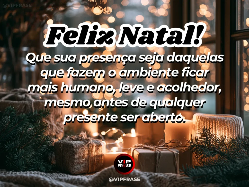 Frase de Natal sobre carinho, em cena natalina acolhedora e elegante.