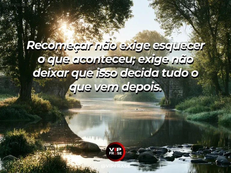 Frase reflexiva sobre recomeco, superacao com ponte de madeira atravessando um rio claro rumo a uma mata iluminada.