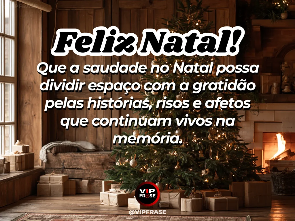 Frase de Natal sobre saudade e gratidão, com fotografias antigas e enfeites iluminados.