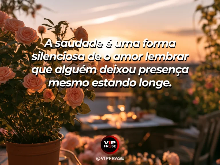 Frase de amor com fundo romântico e delicado sobre saudade também fala de amor.