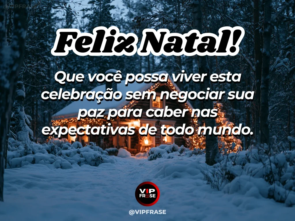 Frase de Natal sobre autoestima, paz, em cena natalina acolhedora e elegante.
