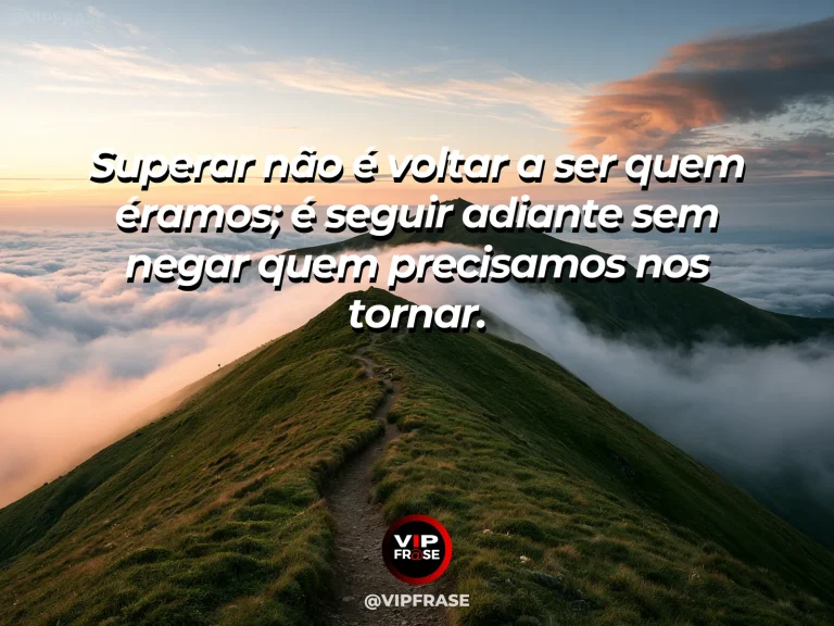 Frase reflexiva sobre superacao com trilha de montanha chegando a um mirante ensolarado e verde.