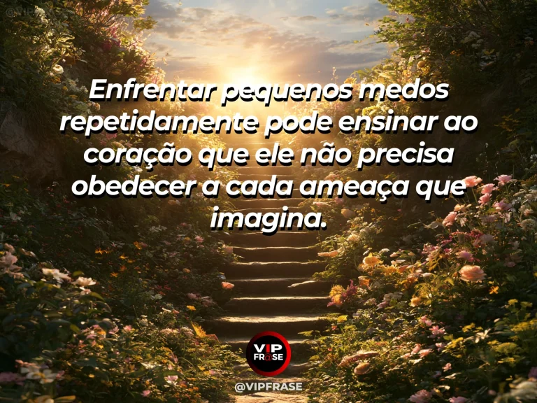 Mensagem de superação em cenário natural sobre a coragem também cresce com prática.
