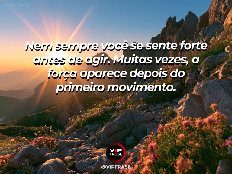 Mensagem de superação com primeiros raios de sol iluminando uma trilha ascendente, simbolizando coragem que surge durante o movimento.