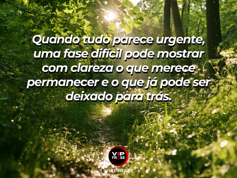 Mensagem de superação em cenário natural sobre a dificuldade também ensina prioridades.