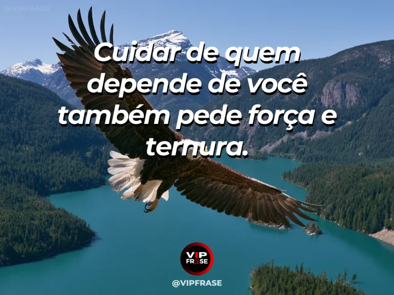 Mensagem de força sobre a força necessária para cuidar, com águia protegendo o ninho numa falésia sob céu azul.