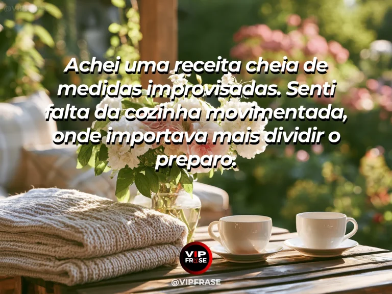 Mensagem sobre saudade, com receita virada de costas e ingredientes frescos em mesa de cozinha florida.