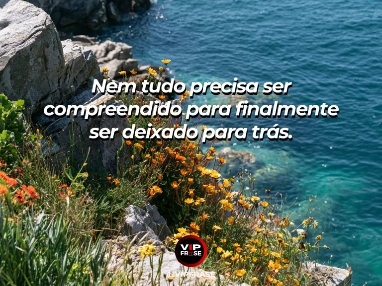 Frase de superação em cenário natural sobre a vida pode continuar sem certas respostas.