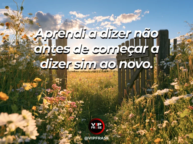 Mensagem de recomeço sobre dizer não ao antigo para começar algo novo, em cerca baixa de jardim com passagem para um campo florido.