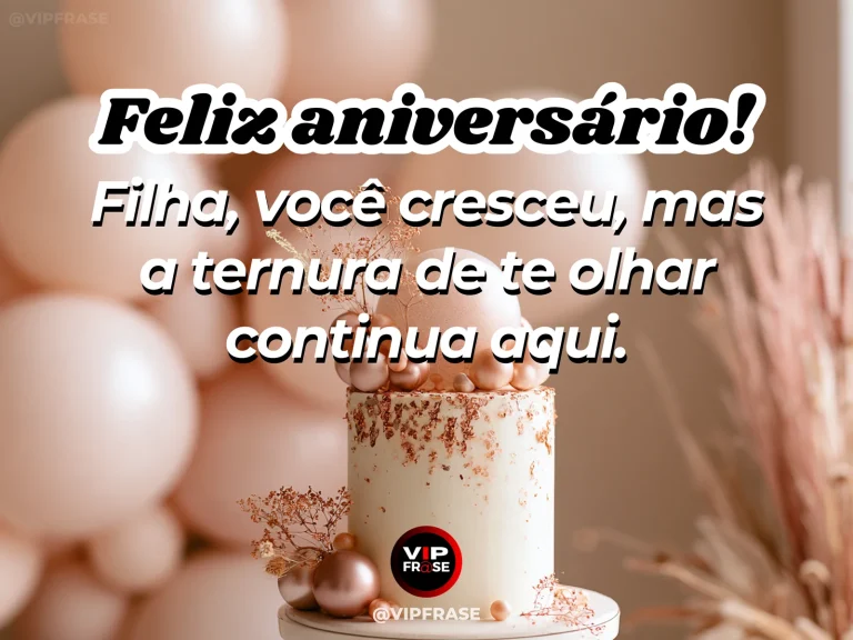 Arte de aniversário para filha sobre carinho, com detalhes delicados de celebração.