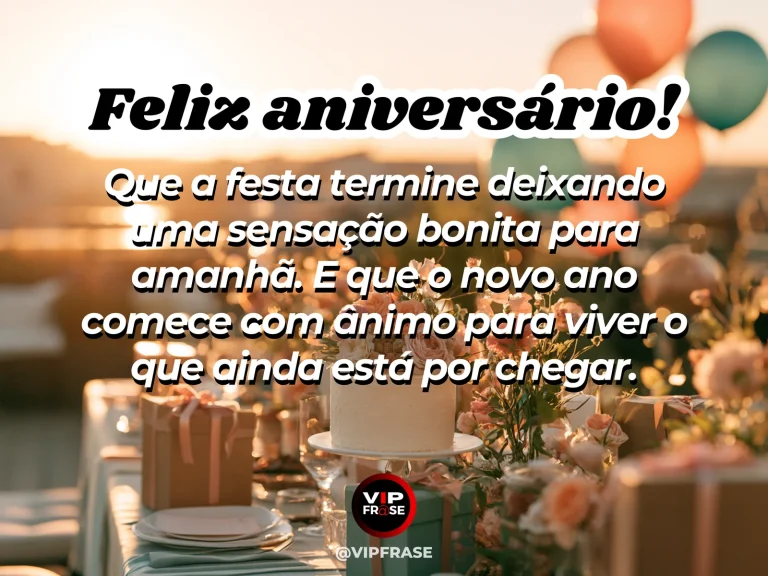 Mensagem de aniversário para alguém especial sobre a expectativa boa da manhã seguinte, com nascer do sol sobre mesa de festa com balões e flores.