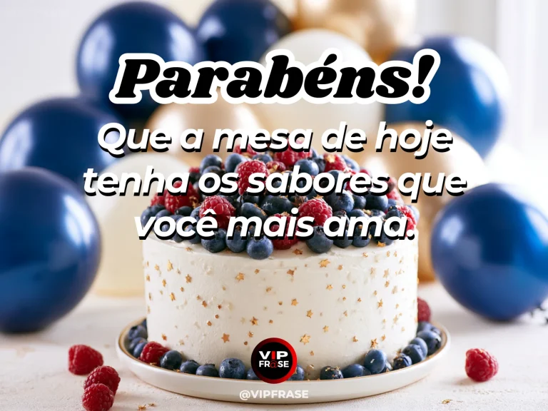 Mensagem de aniversário para alguém especial sobre mesa cheia de sabores queridos, com mesa de aniversário com doces artesanais, bolo e frutas.