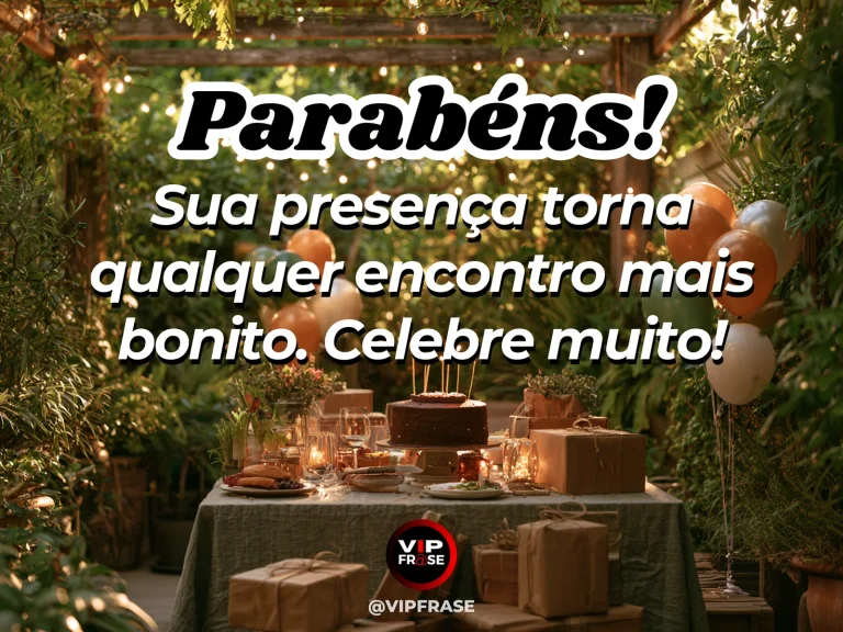 Mensagem de aniversário para alguém especial sobre uma presença que ilumina encontros, com mesa de jardim com cadeiras e flores.