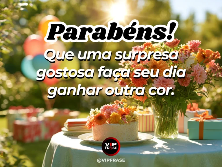 Mensagem de aniversário para alguém especial sobre uma surpresa à sua maneira, com caixa de presente aberta com fitas e flores em mesa festiva.