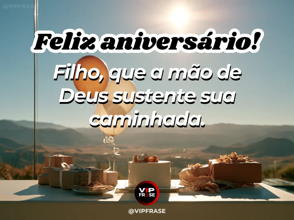 Mensagem de aniversário para filho sobre gentle divine protection, em cenário com bolo de aniversário e balões.