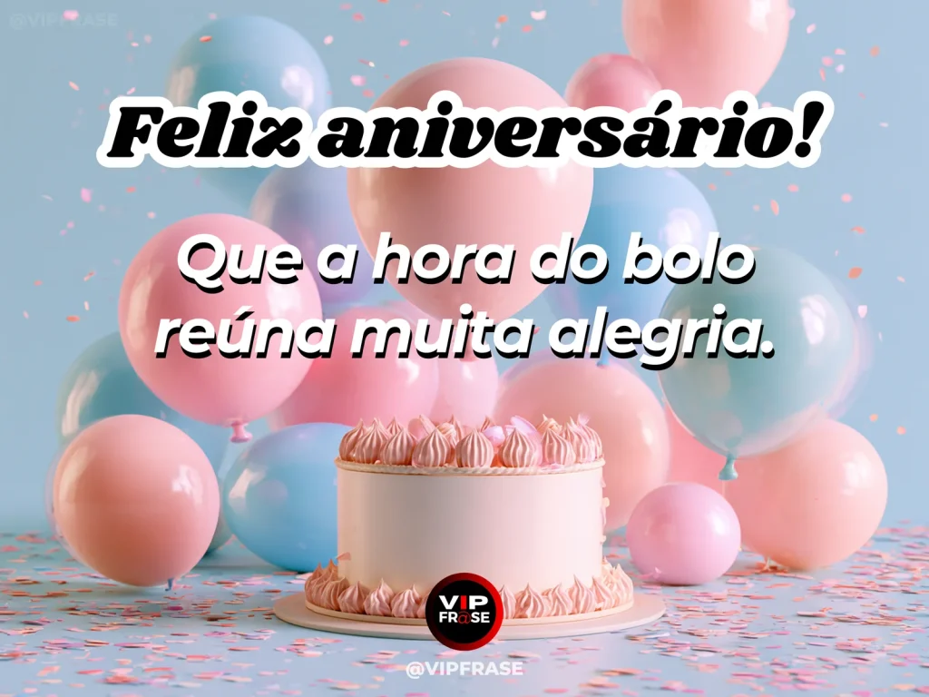 Mensagem de aniversário para WhatsApp sobre alegria, com frosted birthday cake ready for serving among cheerful balloons and flowers.