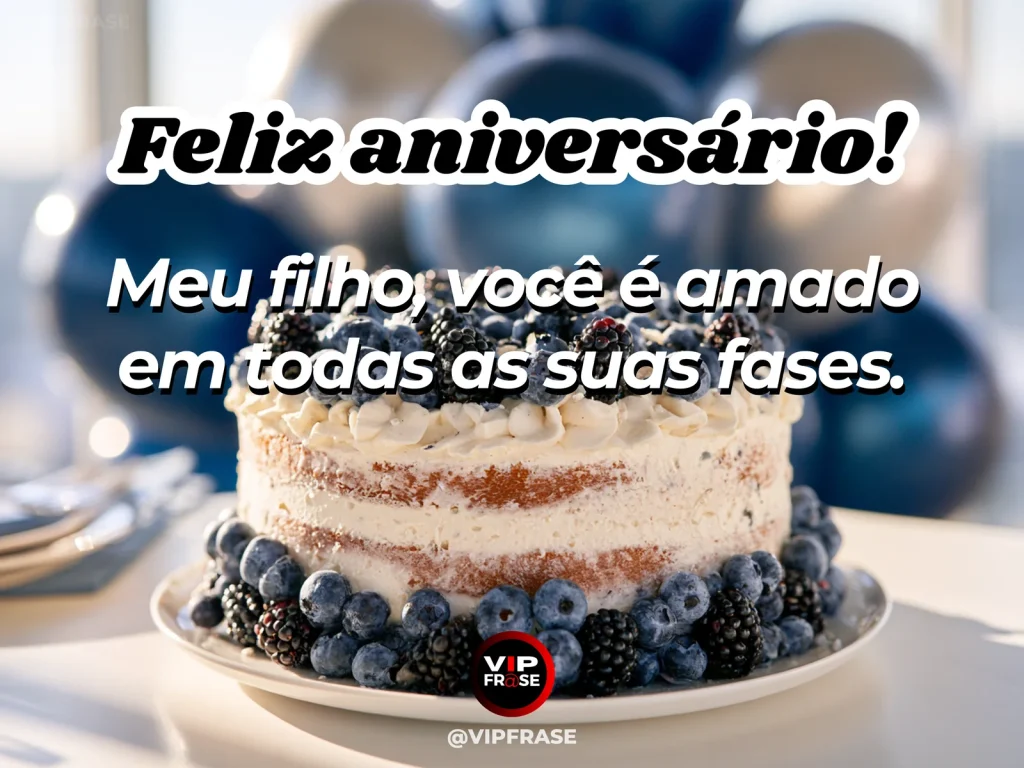 Mensagem de aniversário para filho sobre amor incondicional, em arte com bolo e decoração de festa