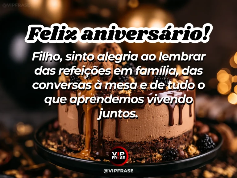 Mensagem de aniversário para filho sobre family meals e memories, em cenário com bolo de aniversário e balões.