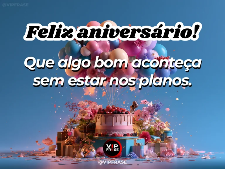 Mensagem de aniversário para WhatsApp sobre boas surpresas, com beautiful surprise present box.