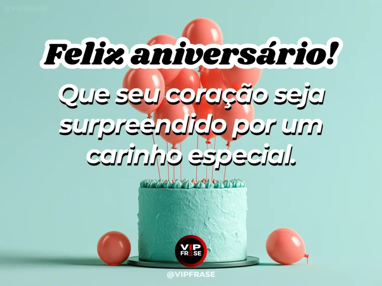 Mensagem de aniversário sobre carinho, com buquê surpresa.