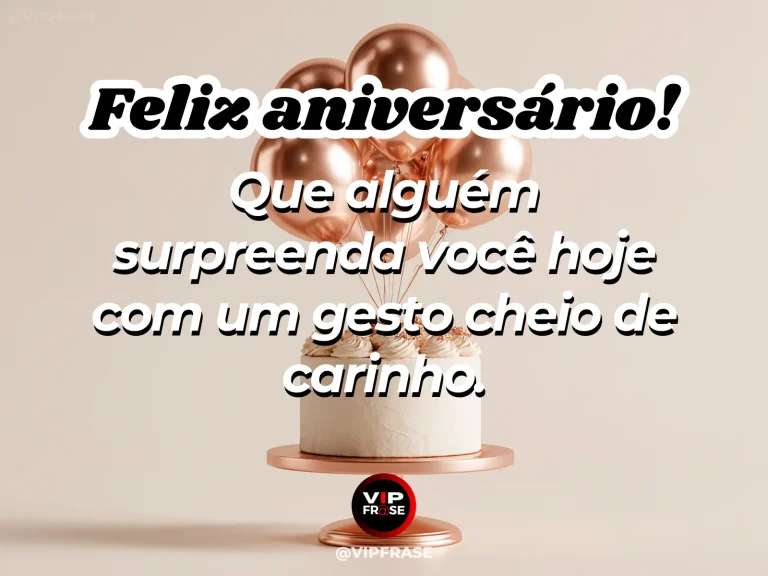 Mensagem de aniversário sobre carinho, com buquê e presente.