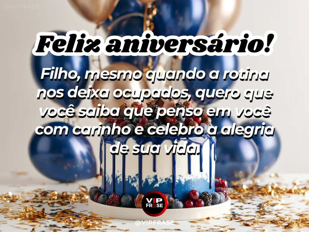 Mensagem de aniversário para filho sobre unconditional care e reassurance, em cenário com bolo de aniversário e balões.