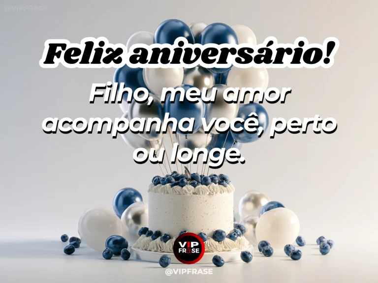 Mensagem de aniversário para filho sobre amor à distância, em arte com bolo e decoração de festa