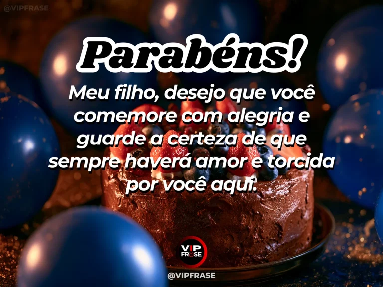 Mensagem de aniversário para filho sobre amor e incentivo, em arte com bolo e decoração de festa
