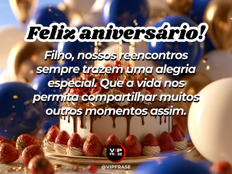 Mensagem de aniversário para filho sobre happy family reunion, em cenário com bolo de aniversário e balões.