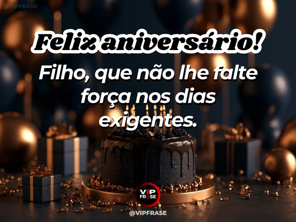 Mensagem de aniversário para filho sobre perseverance e inner strength, em cenário com bolo de aniversário e balões.