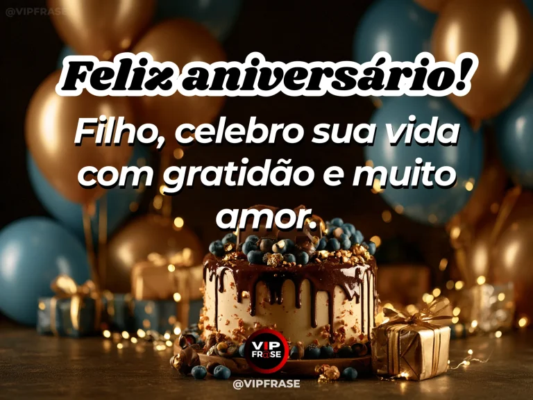 Mensagem de aniversário para filho sobre gratidão pela vida, em arte com bolo e decoração de festa