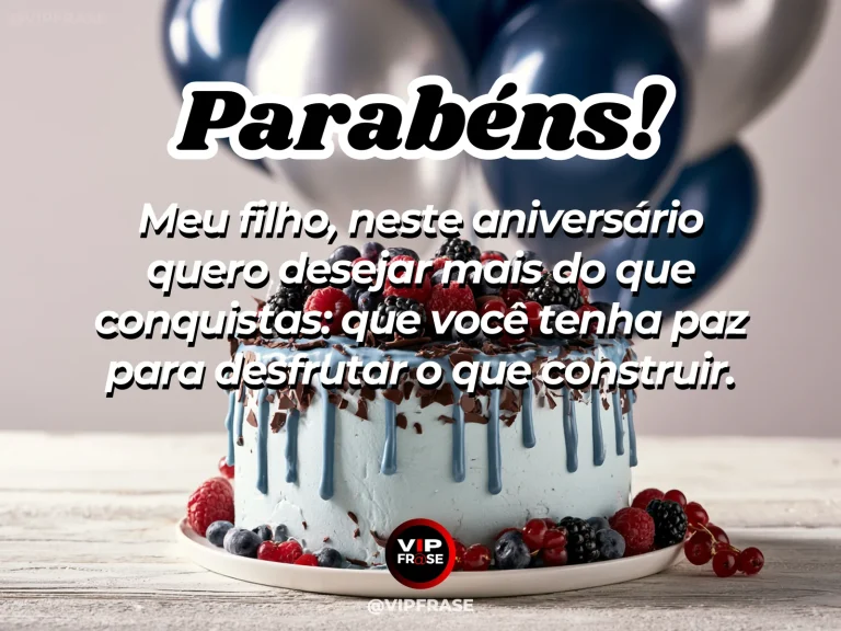 Mensagem de aniversário para filho sobre realização e serenidade, em arte com bolo e decoração de festa