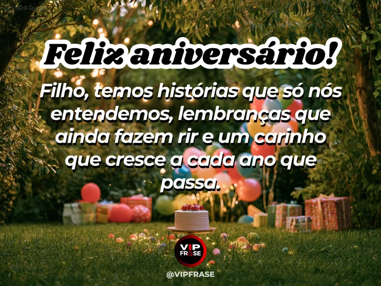 Mensagem de aniversário para filho sobre shared family stories, em cenário com bolo de aniversário e balões.