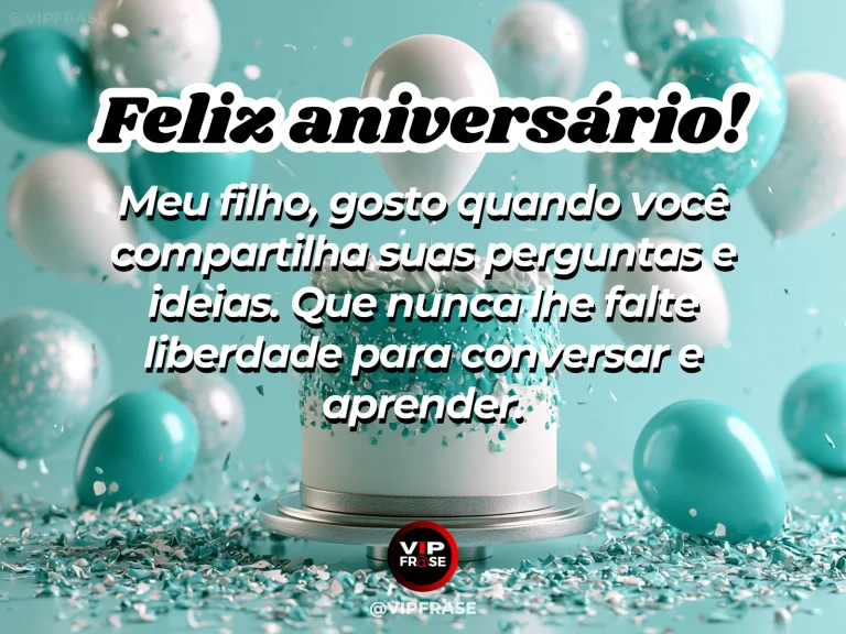 Mensagem de aniversário para filho sobre curiosity e learning together, em cenário com bolo de aniversário e balões.