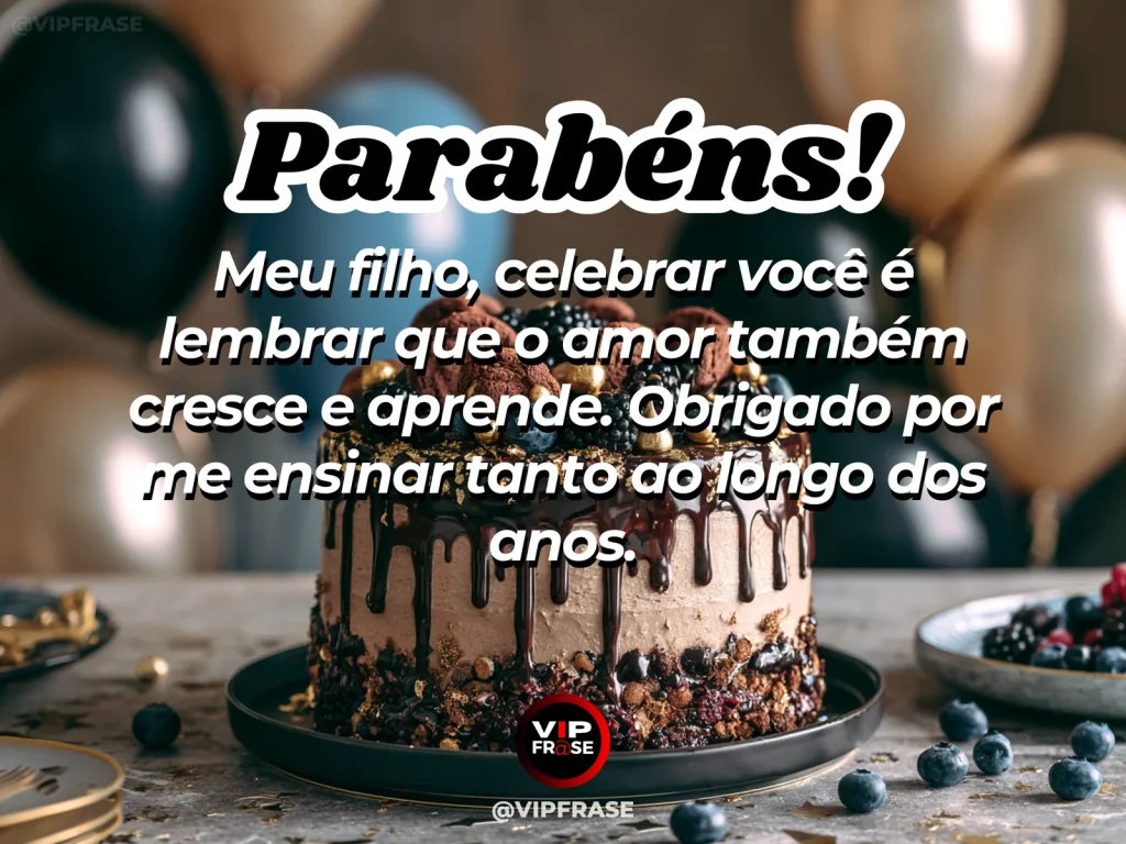 Mensagem de aniversário para filho sobre aprendizado na família, em arte com bolo e decoração de festa