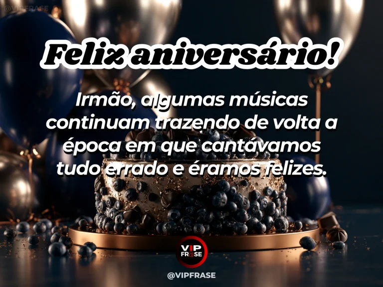 Mensagem de aniversário para irmão sobre saudade, com decoração de aniversário.